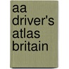 Aa Driver's Atlas Britain door Aa Publishing