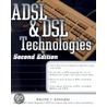 Adsl And Dsl Technologies by Walter J. Goralski