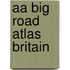 Aa Big Road Atlas Britain