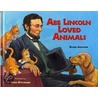 Abe Lincoln Loved Animals door Ellen Jackson