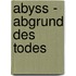 Abyss - Abgrund Des Todes