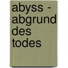 Abyss - Abgrund Des Todes door Miriam T. Timpledon