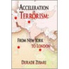 Acceleration Of Terrorism door Durade Zebari