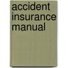 Accident Insurance Manual door Onbekend