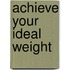 Achieve Your Ideal Weight