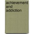 Achievement And Addiction