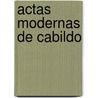 Actas Modernas de Cabildo by Mexico City