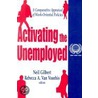 Activating The Unemployed by Professor Neil Gilbert