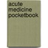 Acute Medicine Pocketbook