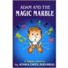 Adam And The Magic Marble by Adam Buehrens
