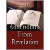 Addendums from Revelation by Kenneth A. Gran