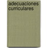 Adecuaciones Curriculares by Maria Jose Borsani