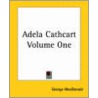 Adela Cathcart Volume One by MacDonald George MacDonald