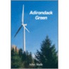 Adirondack Green Volume I door John Slade