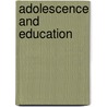 Adolescence and Education door Tim Urdan