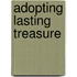 Adopting Lasting Treasure