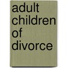Adult Children Of Divorce door Sandvig Karen