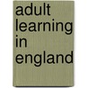 Adult Learning In England door Jim Hillage
