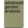 Advanced Genetic Analysis by R. Scott Hawley