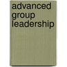Advanced Group Leadership door Jeffrey A. Kottler