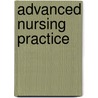 Advanced Nursing Practice door Madrean Schober