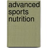 Advanced Sports Nutrition door Dan Benardot