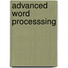 Advanced Word Processsing door Susie H. VanHuss