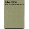 Advancing Socio-Economics by J. Rogers Hollingsworth