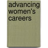 Advancing Women's Careers door Ronald Burke