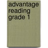 Advantage Reading Grade 1 by Creative Teaching Press