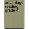 Advantage Reading Grade 4 by Creative Teaching Press