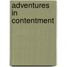 Adventures In Contentment by Ray Stannard Baker