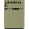 Adventures In Contentment by Uk University Of Minnesota University Of Minnesota) Grayson David (Cranfield University School Of Management