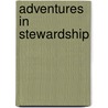 Adventures In Stewardship by Ralph Spaulding Cushman