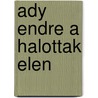 Ady Endre a Halottak Elen door . Anonymous