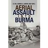 Aerial Assault Into Burma door Usaf (ret.) Lt. Col. George A. Larson