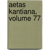 Aetas Kantiana, Volume 77 by Unknown