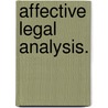 Affective Legal Analysis. door Frank Fleerackers