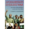 Afghanistan's Endless War door Larry P. Goodson