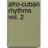 Afro-Cuban Rhythms Vol. 2 by Trevor Salloum