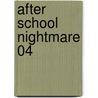 After School Nightmare 04 by Setona Mizushiro