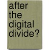 After the Digital Divide? door Onbekend
