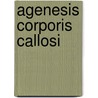 Agenesis Corporis Callosi door Miriam T. Timpledon