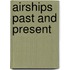 Airships Past and Present