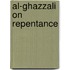 Al-Ghazzali on Repentance