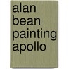 Alan Bean Painting Apollo by Alan Bean