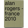 Alan Rogers - France 2010 door Onbekend