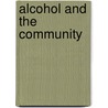 Alcohol and the Community by Holder Harold D.