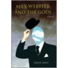 Alex Webster And The Gods door David Dent