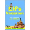 Alfred The Elf's Vacation door E.L. Barclay